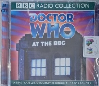 Doctor Who at the BBC written by BBC Archives (Sladen and Courtney Ed.) performed by Elizabeth Sladen and Nicholas Courtney on Audio CD (Unabridged)